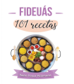 Fideuas 101 recetas